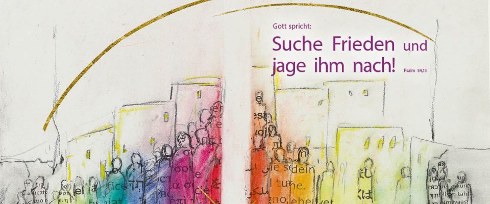 Gott spricht: Suche Frieden und jage ihm nach (Psalm 34,15) - Jahreslosung im Verlag am Birnbach - Motiv von Stefanie Bahlinger, Mössingen