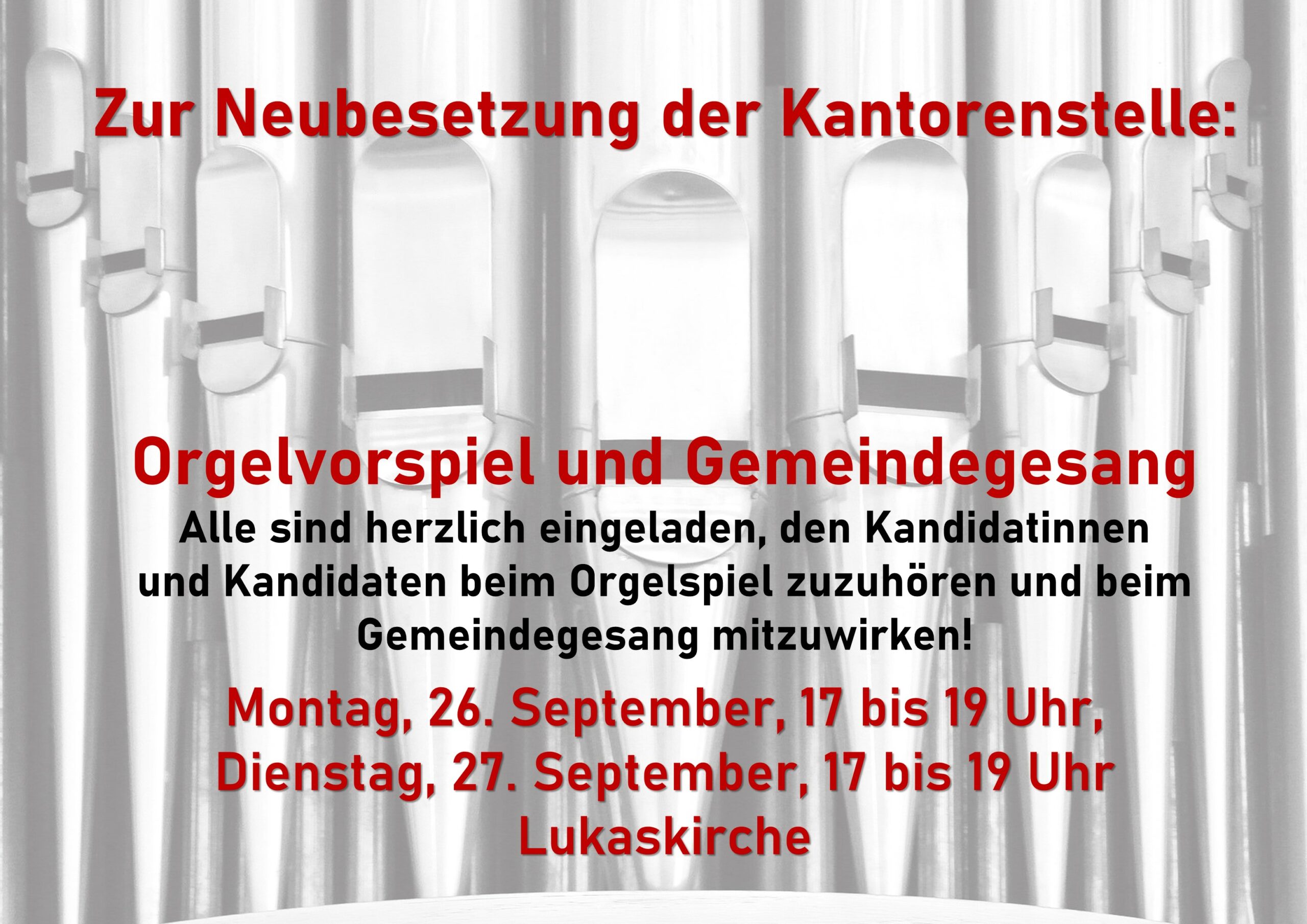 Neubesetzung der Kantorenstelle - Orgelvorspiel und Gemeindesingen - Dienstag, 27. Spetember, jeweils 17-19 Uhr, Lukaskirche, Kaiser-Karl-Ring 25A