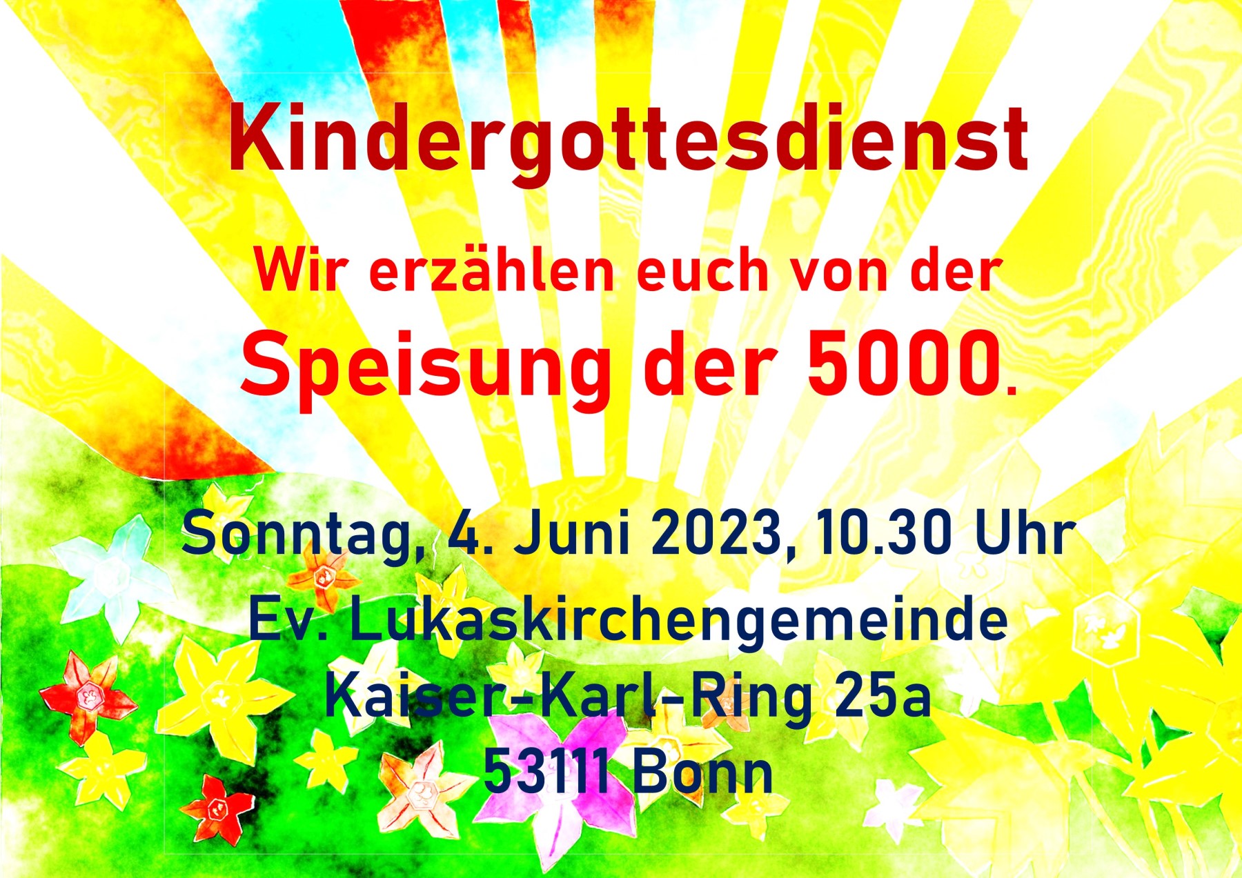 Kindergottesdienst am Sonntag, 04. Juni 2023, inder Evangelischen Lukaskirchengemeinde, Kaiser-Karl-Ring 25a. Wir erzählen euch von der Speisung der 5000.